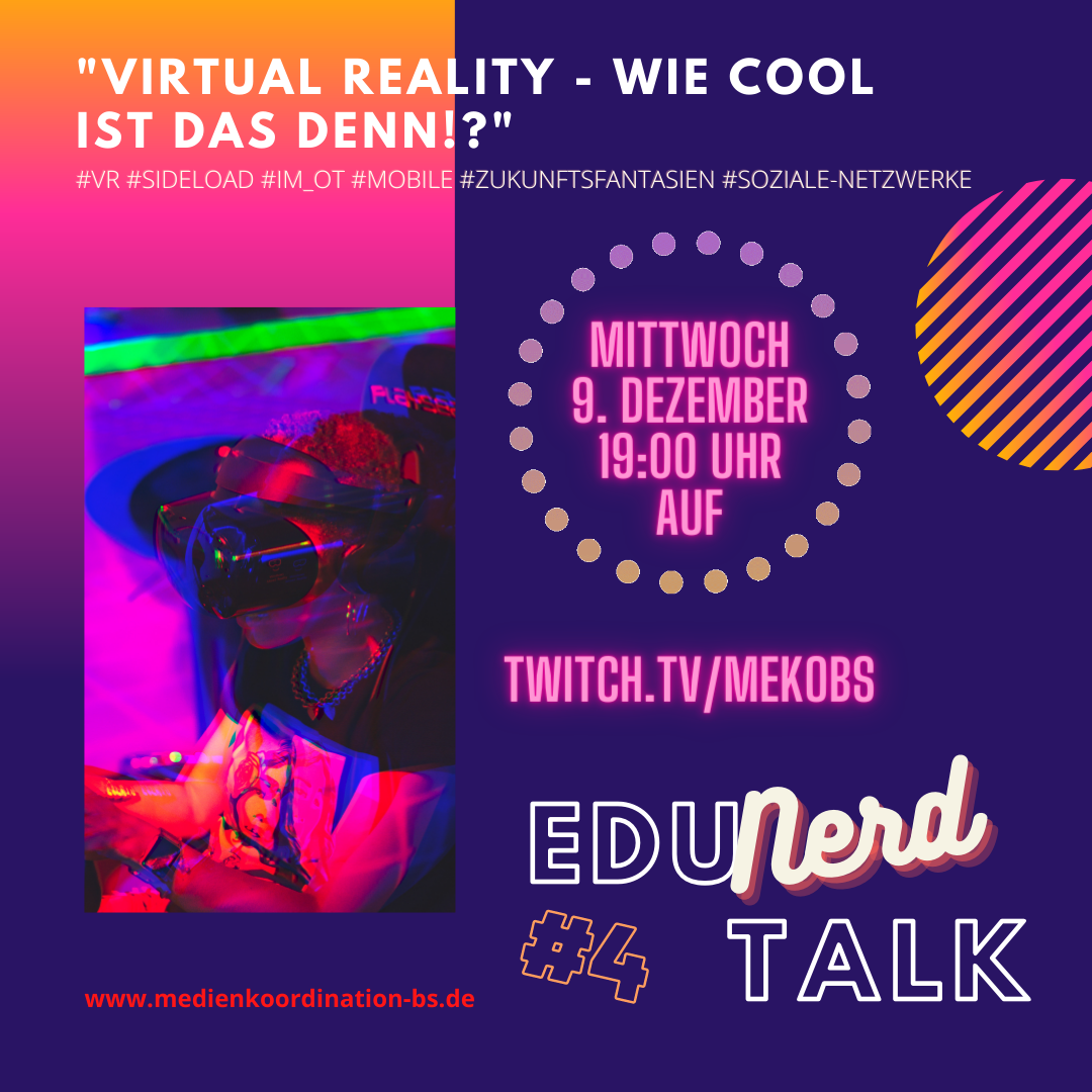 EduNerdTalk#4: "Virtual Reality - Wie cool ist das denn!?"