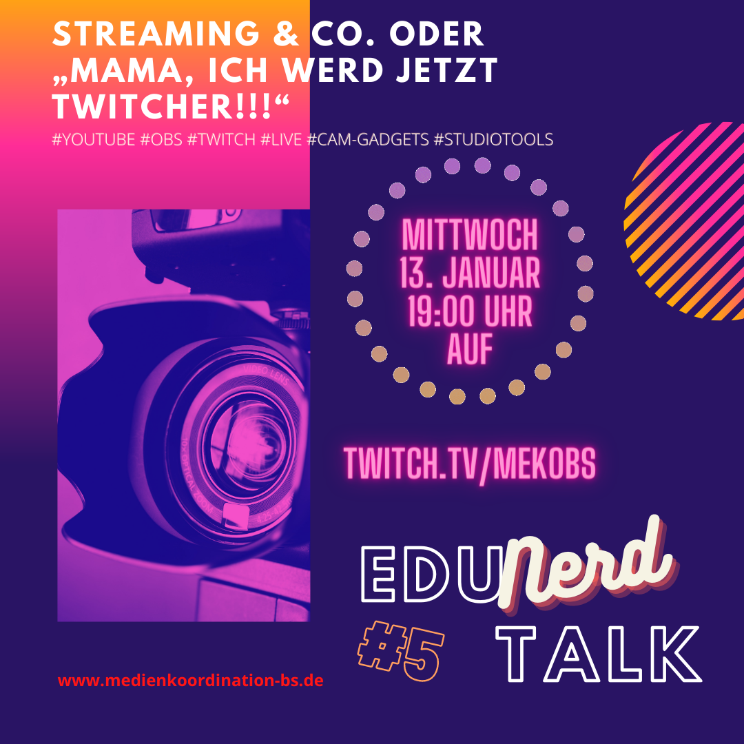 EduNerdTalk#5: Streaming & Co. oder „Mama, ich werd jetzt Twitcher!!!“